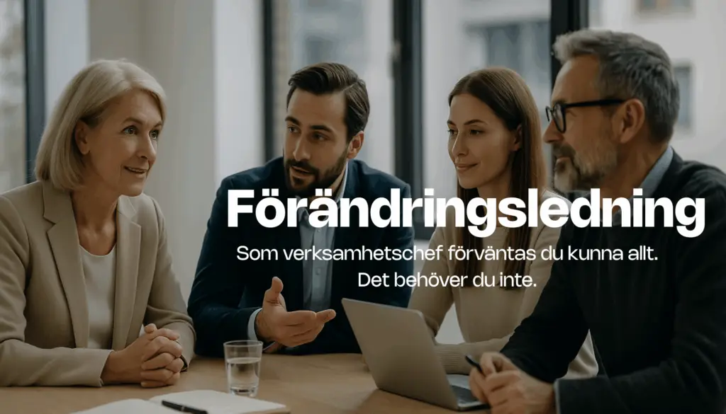 Förändringsledning - Som verksamhetschef förväntas du kunna allt. Det behöver du inte.